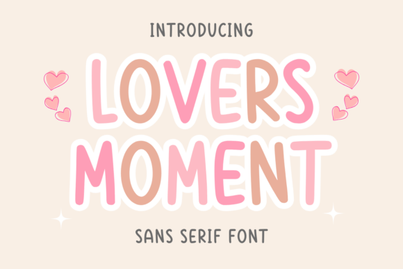 Lovers Moment: A Whimsical Sans Serif Font for Editors