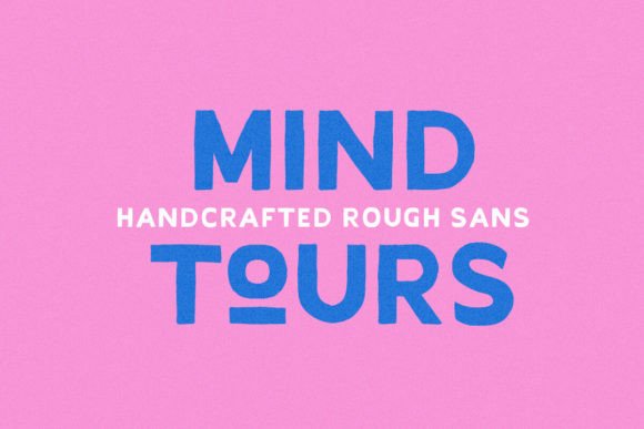 Mind Tours: A Handcrafted Sans Serif Font for Editorial Design