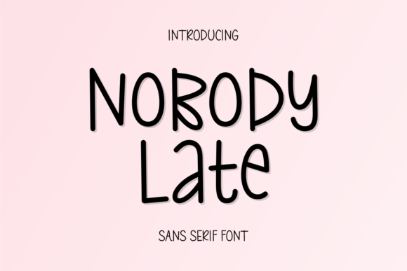 Nobody Late Font: A Playful Typeface for Branding